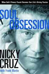 9781578568932-1578568935-Soul Obsession: When God's Primary Pursuit Becomes Your Life's Driving Passion