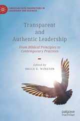 9783030619954-3030619958-Transparent and Authentic Leadership: From Biblical Principles to Contemporary Practices (Christian Faith Perspectives in Leadership and Business)