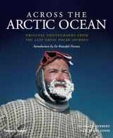 9780500252147-0500252149-Across the Arctic Ocean: Original Photographs from the Last Great Polar Journey