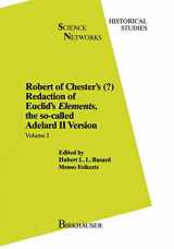 9783034897082-3034897081-Robert of Chester’s Redaction of Euclid’s Elements, the so-called Adelard II Version: Volume I (Science Networks. Historical Studies, 8)