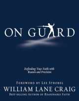 9781434764881-1434764885-On Guard: Defending Your Faith with Reason and Precision