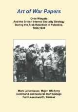 9781481873826-1481873822-Orde Wingate and the British Internal Security Strategy During the Arab Rebellio