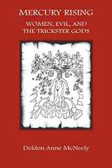 9781926715544-1926715543-Mercury Rising: Women, Evil, and the Trickster Gods