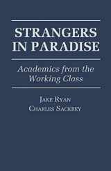 9780761801429-0761801421-Strangers in Paradise: Academics from the Working Class