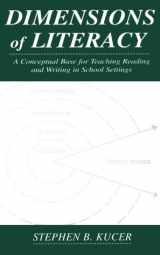 9780805831610-0805831614-Dimensions of Literacy: A Conceptual Base for Teaching Reading and Writing in School Settings, Third Edition