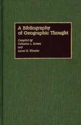 9780313268991-0313268991-A Bibliography of Geographic Thought (Bibliographies and Indexes in Geography)