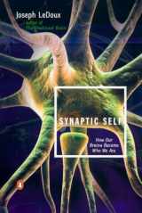 9780142001783-0142001783-Synaptic Self: How Our Brains Become Who We Are