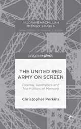 9781137480347-1137480343-The United Red Army on Screen: Cinema, Aesthetics and The Politics of Memory (Palgrave Macmillan Memory Studies)