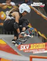 9781663983572-1663983577-Sky Brown: Skateboarding Phenom (Sports Illustrated Kids Stars of Sports)