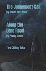 9781910462133-1910462136-Judgement Call / Along the Long Road: Two Chilling Tales