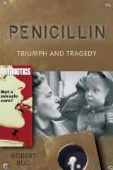 9780199541614-0199541612-Penicillin: Triumph and Tragedy