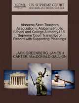9781270554547-1270554549-Alabama State Teachers Association v. Alabama Public School and College Authority U.S. Supreme Court Transcript of Record with Supporting Pleadings