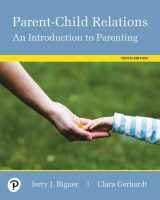 9780134802282-0134802284-Parent-Child Relations: An Introduction to Parenting -- Pearson eText