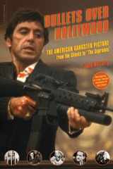 9780306814297-0306814293-Bullets Over Hollywood: The American Gangster Picture From The Silents To "The Sopranos"