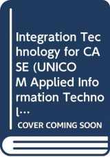 9780291397973-0291397972-Integration Technology for CASE (UNICOM Applied Information Technology)