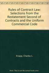 9780316499279-0316499277-Rules of Contract Law: Selections from the Restatement Second of Contracts and the Uniform Commercial Code