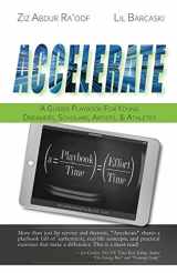 9781733692946-1733692940-Accelerate: A Guided Playbook for Young Dreamers, Scholars, Artists, and Athletes