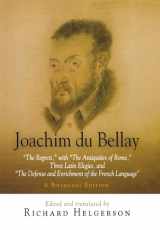 9780812239416-0812239415-Joachim du Bellay: "The Regrets," with "The Antiquities of Rome," Three Latin Elegies, and "The Defense and Enrichment of the French Language." A Bilingual Edition