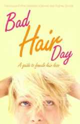 9780734409027-0734409028-Bad Hair Day: A Guide to Female Hair Loss