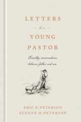 9781641581110-1641581115-Letters to a Young Pastor: Timothy Conversations between Father and Son