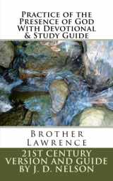 9780990482895-0990482898-Practice of the Presence of God With Devotional & Study Guide: Brother Lawrence (World Literature)