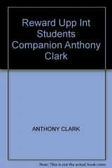 9780435242145-0435242148-Reward Upp Int Students Companion Anthony Clark