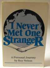 9780962306808-0962306800-I never met one stranger: A personal journey