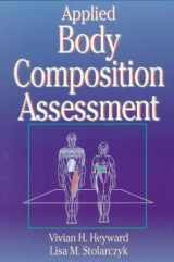 9780873226530-0873226534-Applied Body Composition Assessment