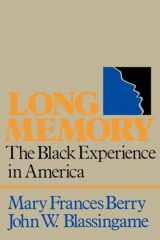 9780195029109-0195029100-Long Memory: The Black Experience in America
