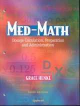 9780781710282-0781710286-Med-Math: Dosage Calculation, Preparation and Administration