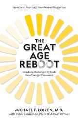 9781426221514-1426221517-The Great Age Reboot: Cracking the Longevity Code for a Younger Tomorrow