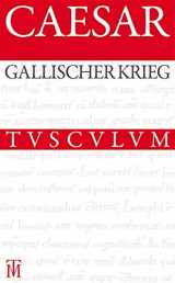 9783050064178-305006417X-Der Gallische Krieg / Bellum Gallicum: Lateinisch - Deutsch (Sammlung Tusculum) (German Edition)