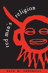 9780226841670-0226841677-Red Man's Religion: Beliefs and Practices of the Indians North of Mexico