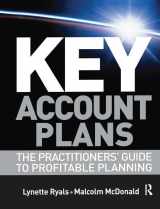 9781138134119-1138134112-Key Account Plans: The Practitioners' Guide to Profitable Planning