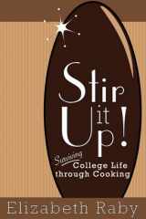 9781933483139-193348313X-Stir It Up! Surviving College Life Through Cooking