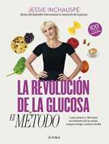 9788411190879-8411190870-La revolución de la glucosa: el Método: Cuatro semanas y 100 recetas para deshacerte de los antojos, recuperar tu energía y sentirte increíble