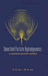 9789812384560-9812384561-SMOOTHED PARTICLE HYDRODYNAMICS: A MESHFREE PARTICLE METHOD