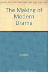 9780374511487-0374511489-The Making of Modern Drama (Noonday)