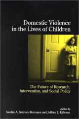 9781557987792-1557987793-Domestic Violence in the Lives of Children: The Future of Research, Intervention, and Social Policy