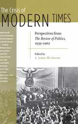 9780268035051-0268035059-Crisis of Modern Times: Perspectives from The Review of Politics, 1939-1962 (REVIEW OF POLITICS Series)