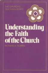 9780816404216-0816404216-Understanding the Faith of the Church (Church's Teaching)