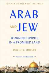 9780553447514-0553447513-Arab and Jew: Wounded Spirits in a Promised Land