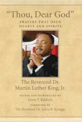 9780807086032-0807086037-"Thou, Dear God": Prayers That Open Hearts and Spirits (King Legacy)