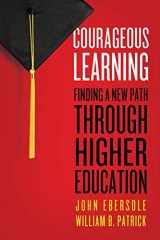 9780976881315-0976881314-Courageous Learning: Finding a New Path Through Higher Education