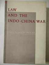 9780691100043-0691100047-Law and the Indo-China War (Princeton Legacy Library, 1376)