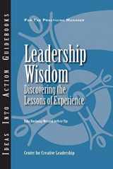 9781604910278-1604910275-Leadership Wisdom: Discovering the Lessons of Experience