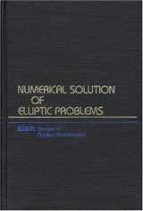 9780898714760-0898714761-Numerical Solution of Elliptic Problems (Studies in Applied and Numerical Mathematics, Series Number 6)