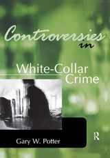 9781583605141-1583605142-Controversies in White-Collar Crime (Controversies in Crime and Justice)