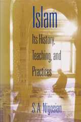 9780253216274-0253216273-Islam: Its History, Teaching, and Practices