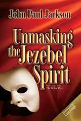 9781584830498-1584830492-Unmasking the Jezebel Spirit